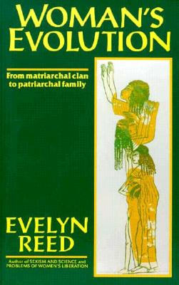 Woman's Evolution from Matriarchal Clan to Patriarchal Family