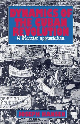 Dynamics of the Cuban Revolution: A Marxist Appreciation