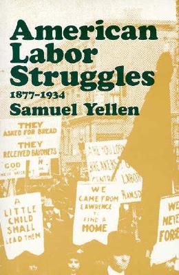 American Labor Struggles: 1877-1934