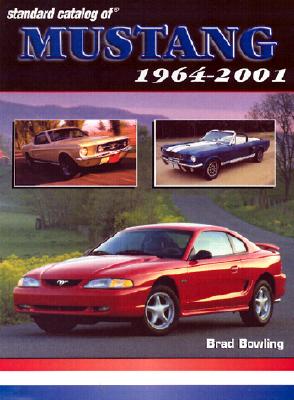 Standard Catalog of Mustang 1964-2001