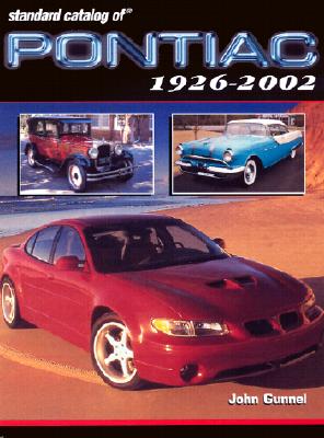 Standard Catalog of Pontiac 1926-2002 Second Edition