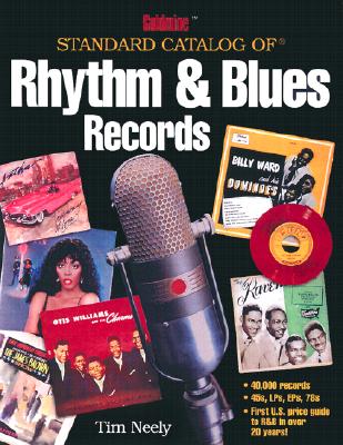 Image for Goldmine Standard Catalog of Rhythm & Blues Records (Goldmine Price Guide to Collectible Record Albums)