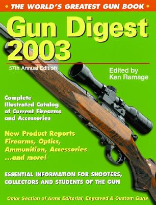 Image for Gun Digest 2003 (Gun Digest, 2003) Gun Digest 2003 (Gun Digest, 2003)