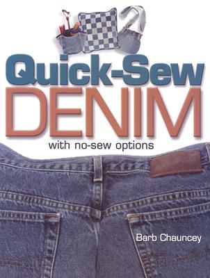 Quick Sew Denim With No Sew Options: With No-Sew Options