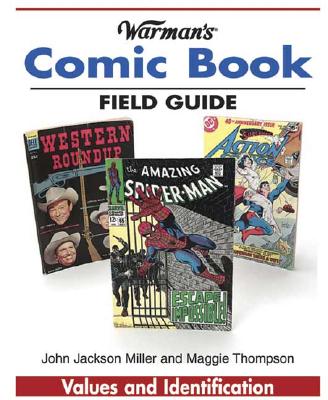 Image for Warman's Comic Book Field Guide: Values And Identification (Warman's Field Guides)
