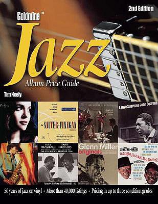 Goldmine Jazz Album Price Guide. 2nd Edition