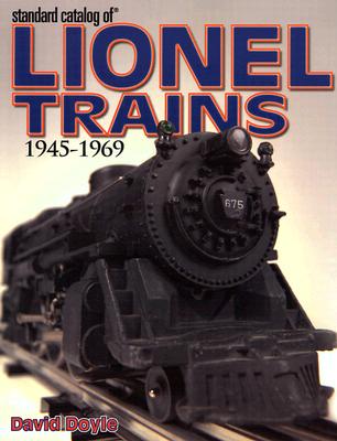 Standard Catalog Of Lionel Trains: 1945-1969
