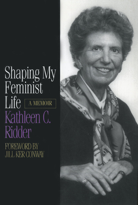 Shaping My Feminist Life: A Memoir (Midwest Reflections)