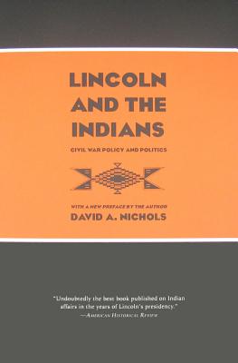 Lincoln and the Indians: Civil War Policy and Politics