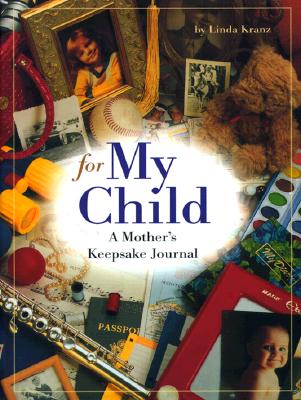 For My Child: A Mother's Keepsake