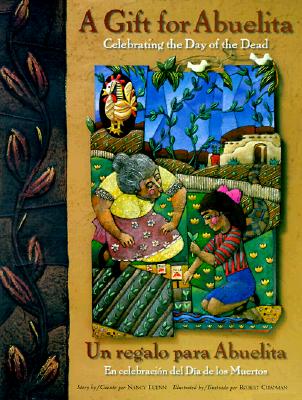 Image for Gift For Abuelita / Un regalo para Abuelita: Celebrating the Day of the Dead/En celebracion del Dia de los Muertos (English, Multilingual and Spanish Edition)