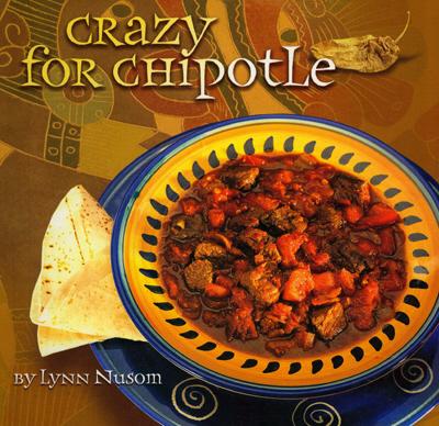 Image for Crazy for Chipotle Crazy for Chipotle