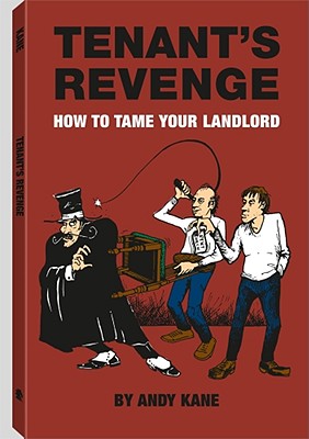 Tenant's Revenge: How To Tame Your Landlord