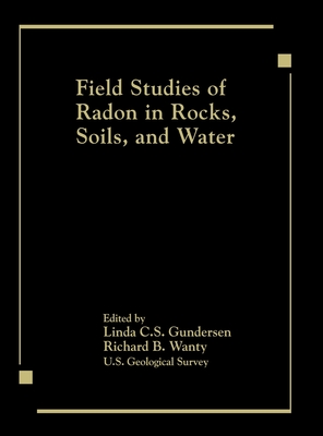 Field Studies of Radon in Rocks, Soils, and Water