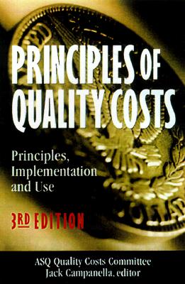 Principles of Quality Costs: Principles, Implementation and Use (Revised)