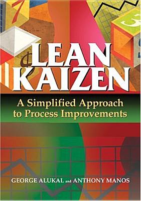 Image for Lean Kaizen: A Simplified Approach to Process Improvements
