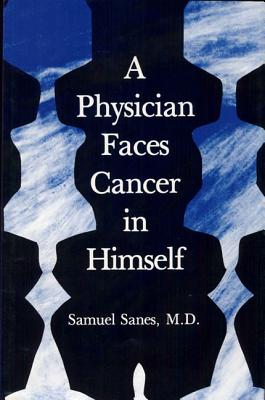 A Physician Faces Cancer in Himself