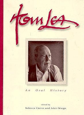 Image for Tom Lea: An Oral History Tom Lea: An Oral History