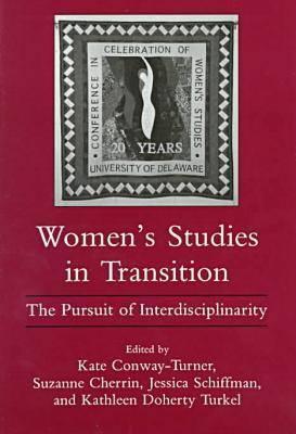 Women's Studies in Transition: The Pursuit of Interdisciplinarity