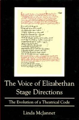 The Voice Of Elizabethian Stage Directions: The Evolution of a Theatrical Code