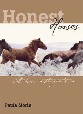 Honest Horses: Wild Horses in the Great Basin