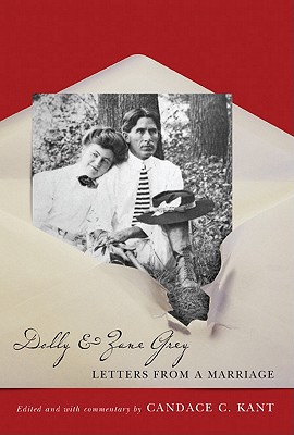 Dolly and Zane Grey: Letters from a Marriage (Western Literature Series)