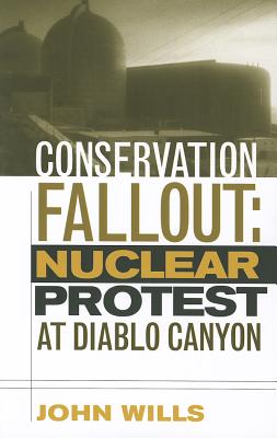Conservation Fallout: Nuclear Protest At Diablo Canyon