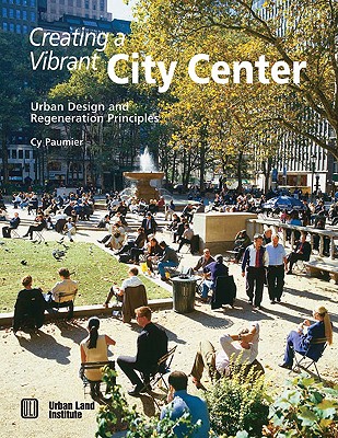 Creating a Vibrant City Center: Urban Design and Regeneration Principles