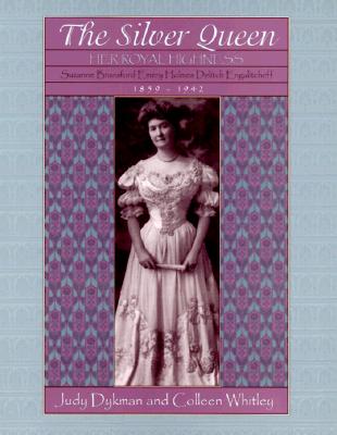 Silver Queen : Her Royal Highness Suzanne Bransford Emery Holmes Delitch Engalitcheff 1859-1942