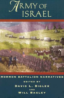 Army Of Israel: Mormon Battalion Narratives