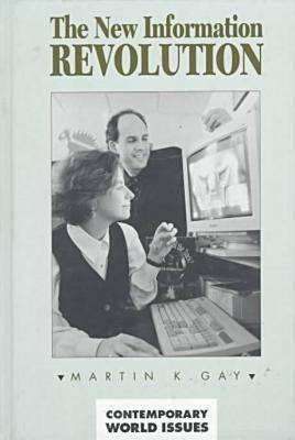New Information Revolution: A Reference Handbook (Contemporary World Issues)