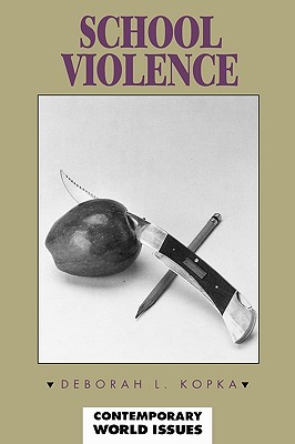 School Violence: A Reference Handbook (Contemporary World Issues)