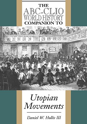 The Abc-Clio World History Companion to Utopian Movements