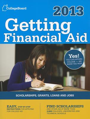 Getting Financial Aid 2013: All-new seventh edition