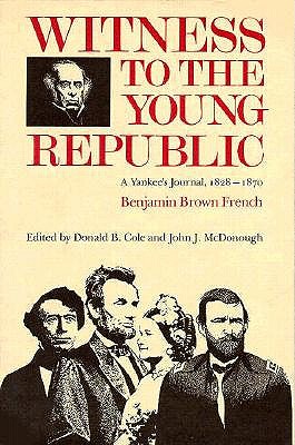 Image for Witness to the Young Republic: A Yankee's Journal, 1828-1870