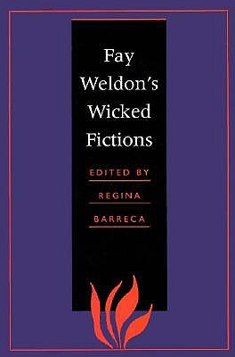 Fay Weldons Wicked Fictions