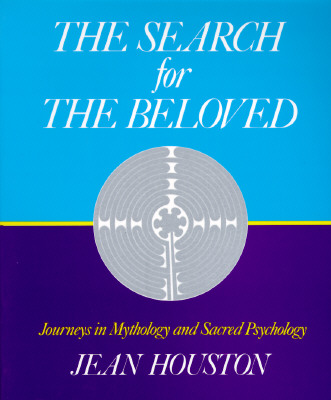 Search for the Beloved, The: Journeys in Sacred Psychology