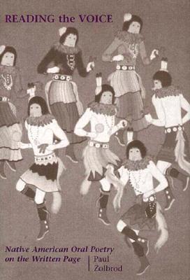 Reading the Voice: Native American Oral Poetry on the Page