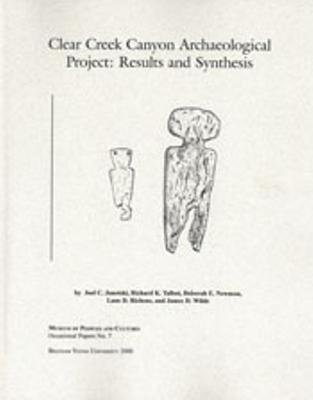 'Clear Creek Canyon Archaeological Project: Results and Synthesis (BYU Occasional Papers #7) (Volume 7)