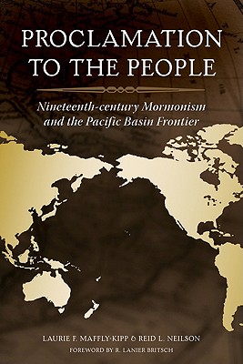 Proclamation to the People: 19th Century Mormonism and the Pacific Basin Frontier