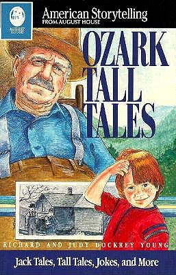Ozark Tall Tales Collected from the Oral Tradition