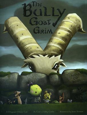The Bully Goat Grim: A Maynard Moose Tale (Maynard Moose Tales)