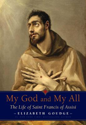 Image for My God and My All: The Life of Saint Francis of Assisi