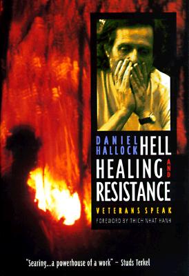 Hell Healing and Resistance: Veterans Speak