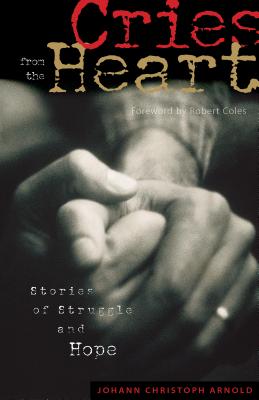 Image for Cries from the Heart: Stories of Struggle and Hope