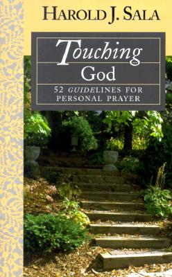 Touching God52 Guidelines to Personal Prayer