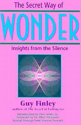 Image for The Secret Way of Wonder: Insights from the Silence The Secret Way of Wonder: Insights from the Silence