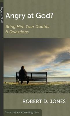 Image for Angry at God?: Bring Him Your Doubts and Questions (Resources for Changing Lives)