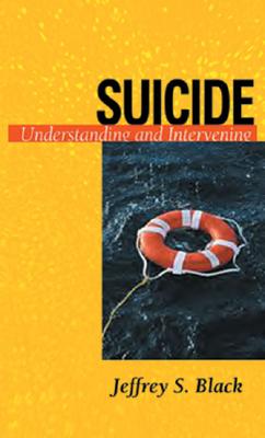 Image for Suicide: Understanding and Intervening (Resources for Changing Lives) (Resources for Changing Lives)
