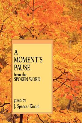 Image for A Moment's Pause: From the Spoken Word